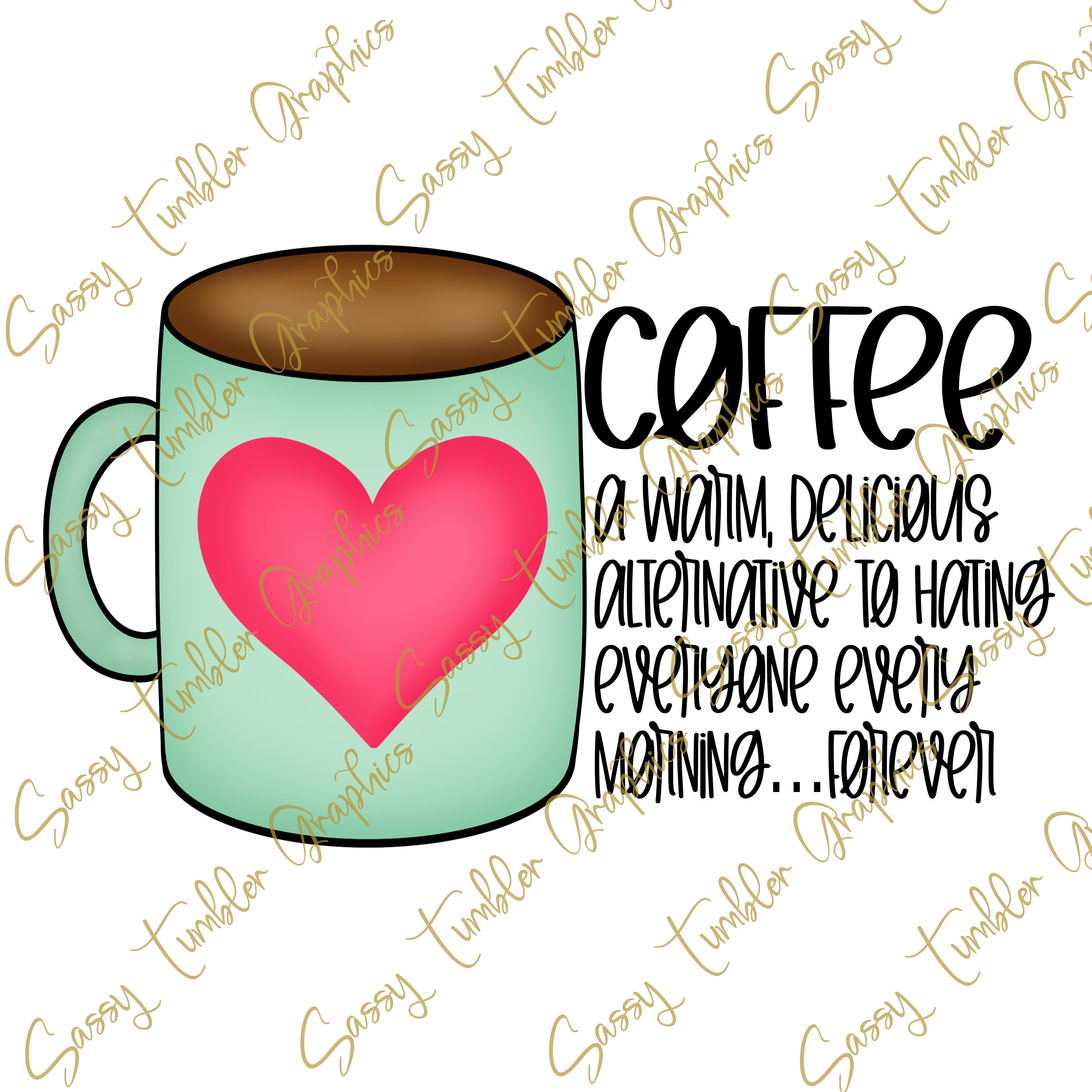Coffee Quote PNG Coffee Png Funny Coffee PNG Sublimation - Etsy