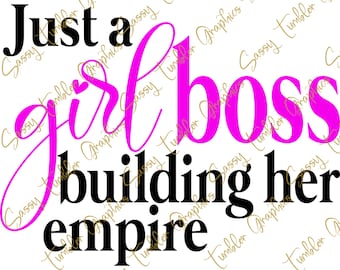 Girl Boss SVG, Popular SVG, cheap cut file,cheap svg,feminist,girl boss building an empire,mom boss,dxf,PNG