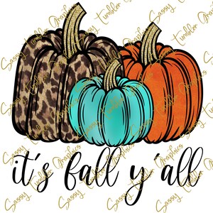 Bundle of Pumpkins PNG, it’s fall y’all digital download, waterslide files, sublimation graphics, tumbler graphics