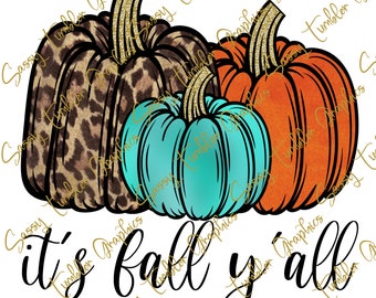 Bundle of Pumpkins PNG, it’s fall y’all digital download, waterslide files, sublimation graphics, tumbler graphics