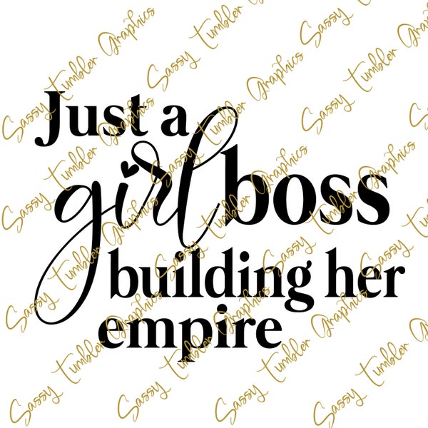 Girl Boss SVG, Popular SVG, includes PNG and dxf, cheap cut file, cheap svg, feminist, girl boss building an empire, mom boss