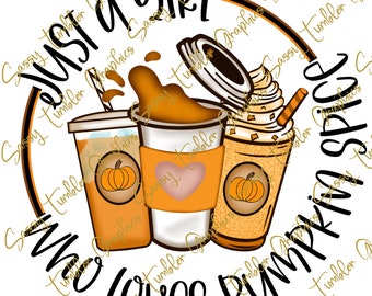 ORIGINAL DESIGNER PNG Just a Girl Who Loves Pumpkin Spice, Fall png, pumpkin spice png,waterslide files,sublimation graphics,tumbler graphic