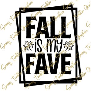 Fall is my Fave Framed SVG, Popular SVG, includes PNG, cheap cut file, cheap svg, just a girl who loves fall