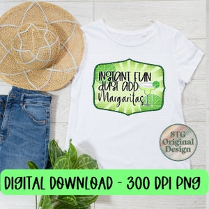 Divertimento istantaneo, basta aggiungere Margarita PNG, grafica a sublimazione, grafica Tumbler