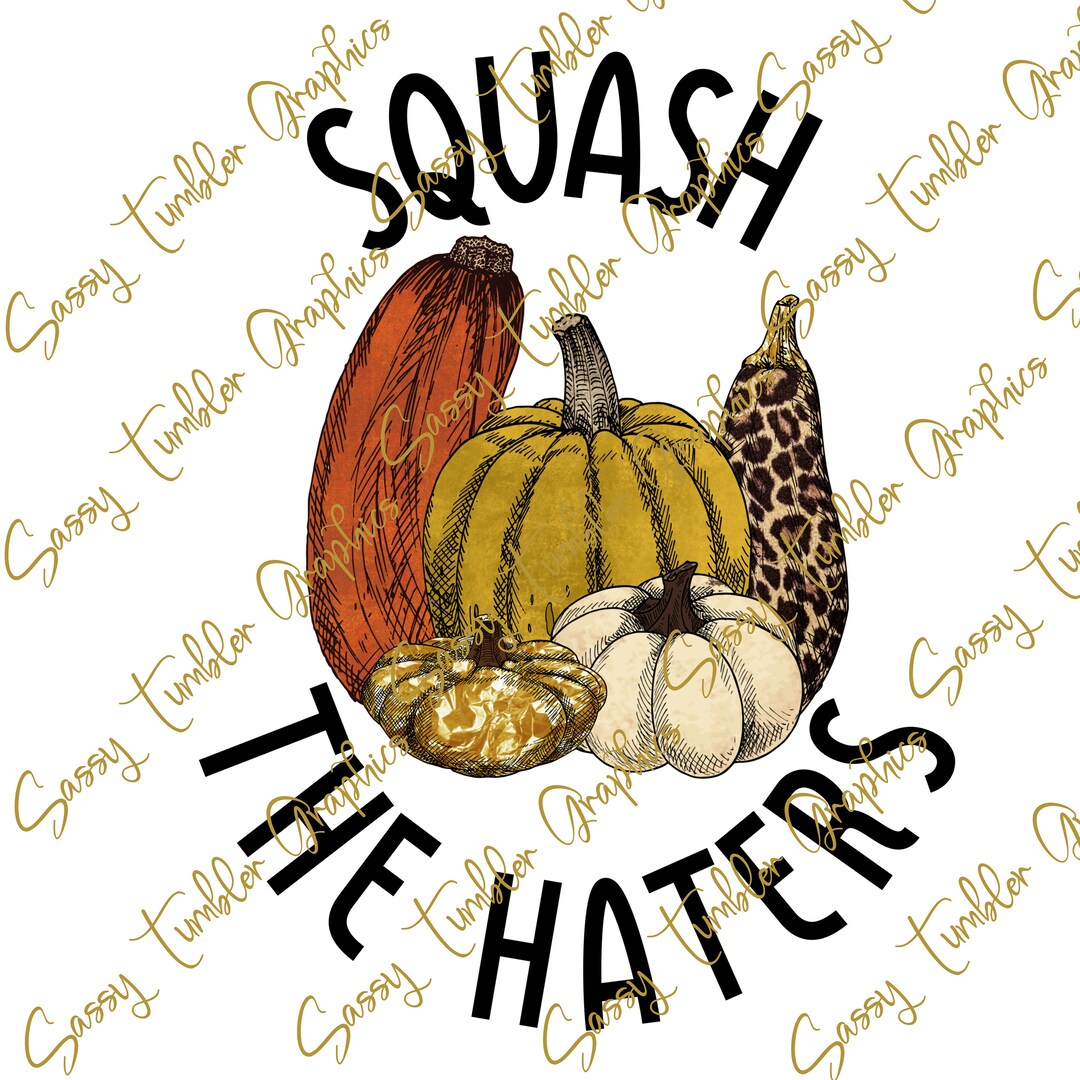 Squash the Haters PNG, Fall Digital Download, Waterslide Files ...