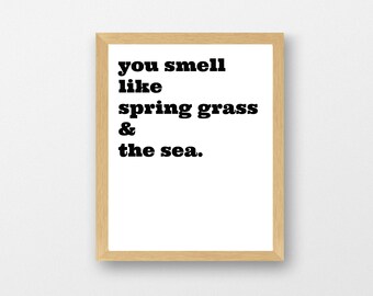 You Smell Like Spring Grass & the Sea Baby Room Typography Print Minimalist Baby Room Art