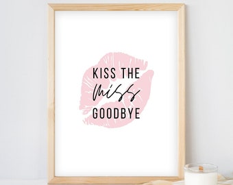 Bachelorette Party Sign - Kiss The Miss Goodbye - From Miss to Mrs Bridal Shower Sign for Bride To Be - Digital Printable File Download DIY