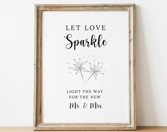 PRINTABLE - Let Love Sparkle - Light The Way For the Newlyweds Couple Mr Mrs Bride Groom - Wedding Night Guest Sparklers Send Off Sign DIY