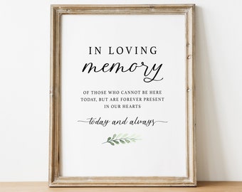 PRINTABLE - Greenery Leaves In Loving Memory of Those Forever Present In Our Hearts - Wedding Reception Ceremony Memory Sign Loved Ones Lost