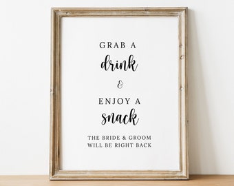 PRINTABLE - Grab A Drink Enjoy A Snack Bride Groom Will be Right Back - Wedding Reception Drink Bar Drinks Seating Sign DIY Digital File