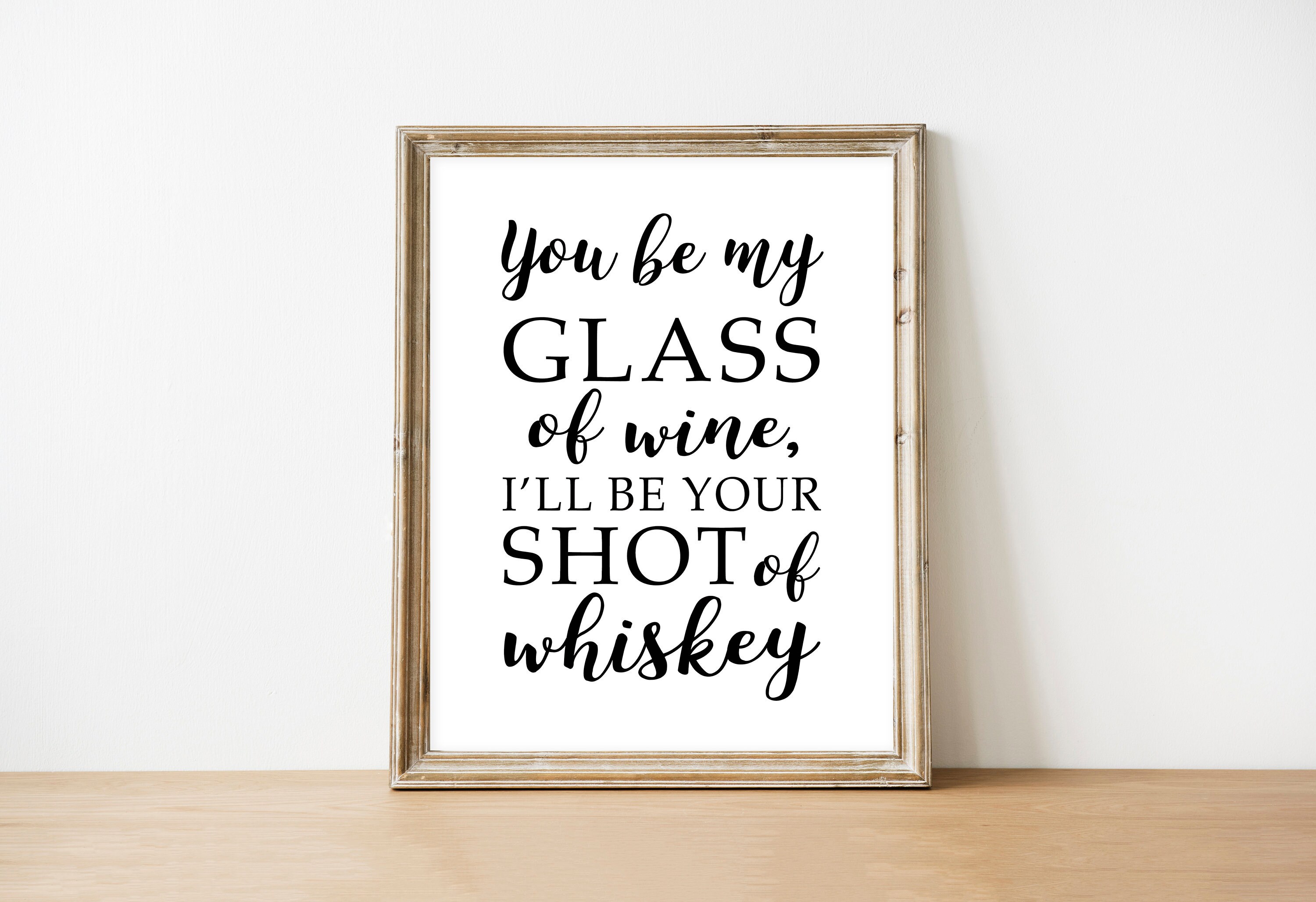 PRINTABLE You Be My Glass of Wine I'll Be Your Shot of Etsy