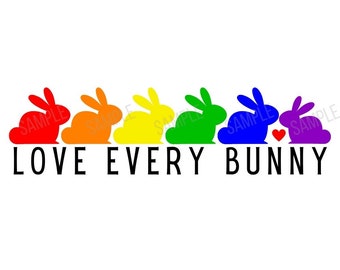 Conejitos de Pascua Orgullosos SVG: Love Every Bunny, silueta LGBTQ para Cricut (descarga digital)