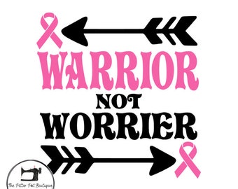 Breast Cancer Ribbon Warrior Not Worrier SVG