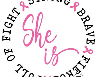 Breast Cancer Awareness SVG: She Is Strong, Brave, Fierce