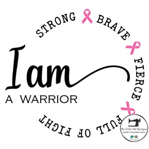 Cáncer de mama SVG. Soy fuerte, soy valiente, soy feroz, estoy llena de lucha, soy una guerrera SVG