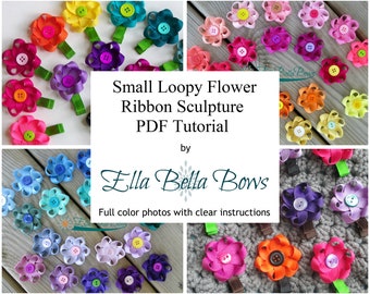 Small Loopy Flower Ribbon Sculpture TUTORIAL in PDF, Instant Download