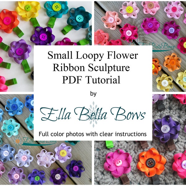 Small Loopy Flower Ribbon Sculpture TUTORIAL in PDF, Instant Download