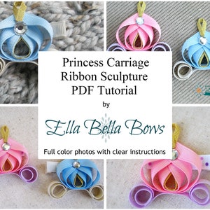 Instant Download, Princess Carriage Ribbon Sculpture TUTORIAL in PDF image 1