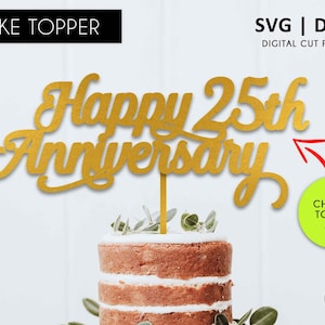Any Age Happy Anniversary Cake Topper, SVG, DXF, anniversary cake topper, cricut, silhouette, 10th, 20th, 30th, 40th, 50th, 60th, 70th