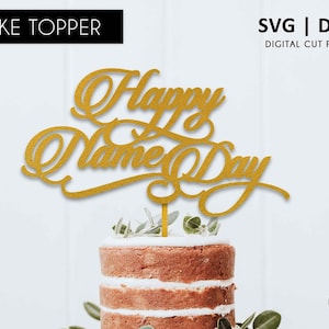 Happy Name Day Cake Topper, SVG, DXF, fichier de découpe svg, happy name day SVG, cricut, silhouette, scanNcut, décoration de fête, cake topper svg