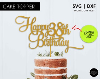 Happy Birthday Cake Topper SVG DXF: Any Age Cutting File
