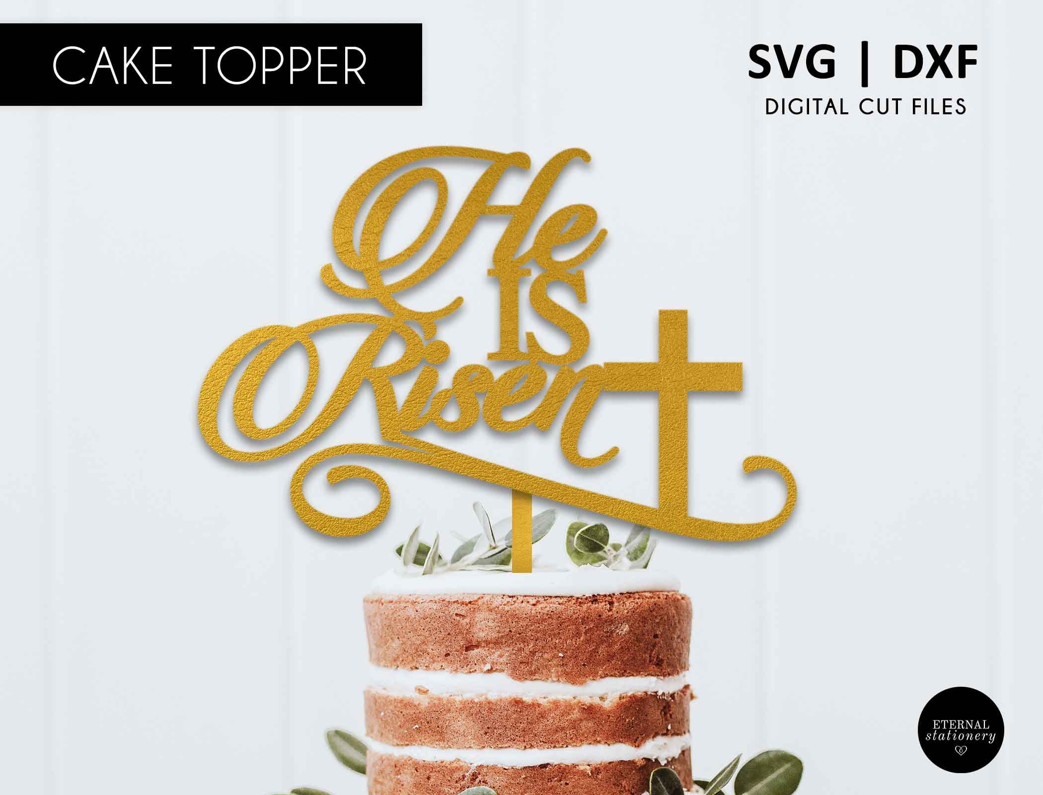 He is Risen Cake Topper: Easter Party Decoration (SVG, DXF) - Etsy