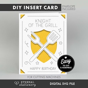 May include: A white DIY insert card featuring a yellow shield shape with a black outline of a crossed fork and spatula. The text reads KNIGHT OF THE GRILL and HAPPY BIRTHDAY. A black circular badge states EASY TO CUT & ASSEMBLE. The card is for cutting machines.