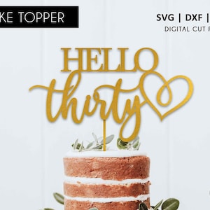 30th Birthday Cake Topper, SVG, DXF, PNG, fichier de découpe svg, fichier numérique, cricut, silhouette, bonjour trente, 30ème, bonjour trente cake topper