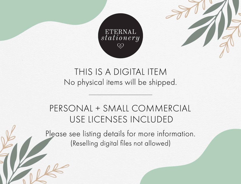 May include: A digital product announcement with a green and white background. The text reads "This is a digital item. No physical items will be shipped. Personal + Small Commercial Use Licenses Included. Please see listing details for more information. (Reselling digital files not allowed)"