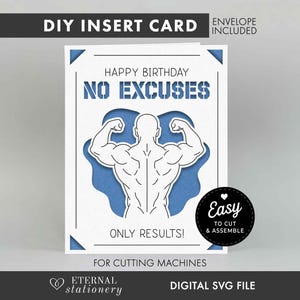 May include: A white DIY insert card featuring a blue cutout background and a black line drawing of a muscular person flexing their back muscles. The text reads HAPPY BIRTHDAY NO EXCUSES ONLY RESULTS. A black circular badge says EASY TO CUT & ASSEMBLE.