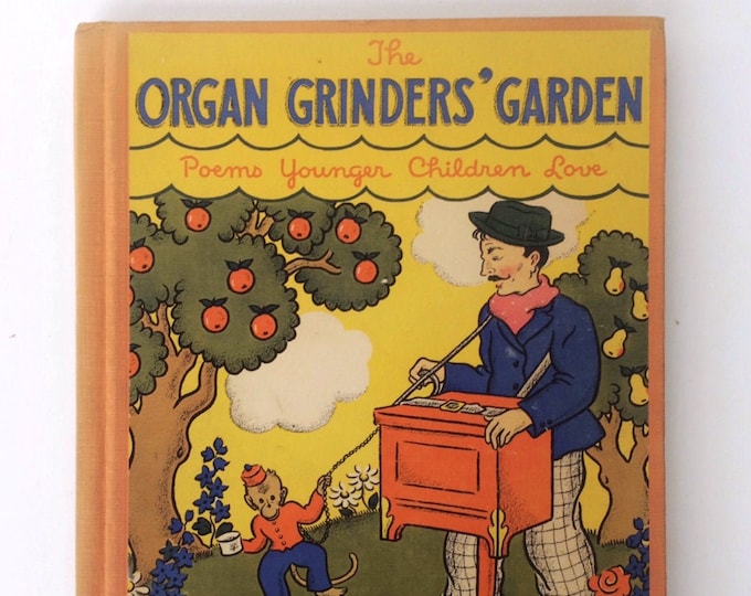 The Organ Grinders' Garden. Antique Compilation of Poems for Young