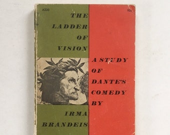 The Ladder of Vision: A Study of Dante's Comedy by Irma Brandeis. RARE Vintage Study of The Divine Comedy. Literature, Poetry, Analysis.