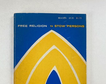Free Religion: An American Faith - Vintage Stow Persons Book