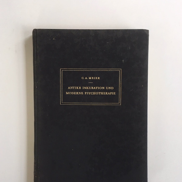 Antike Inkubation und Moderne Psychotherapie by C. A. Meier. Vintage German Psychology Book. German Language Ancient History Book. Psych