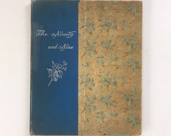 The Ninety and Nine by Elizabeth C. Clephane. Vintage Book of Inspirational Poetry, Beautiful Illustrations, Prose. Religious Poem. Gospel.