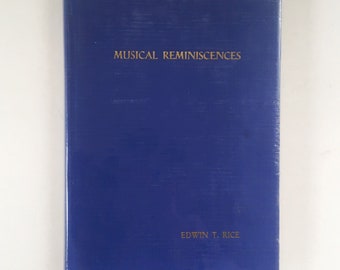 Musikaliska minnen: Edwin T. Rice, en gammal musikhistorisk bok