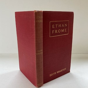 Ethan Frome by Edith Wharton. Rare First Edition (Second Printing) New England Fiction Novel. Tragic Story. Classic American Literature.