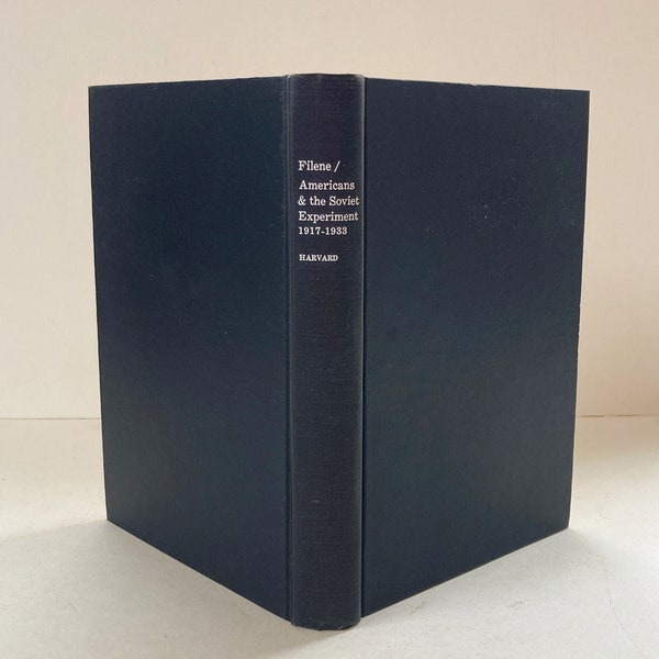 Americans and the Soviet Experiment, 1917-1933 by Peter G. Filene. Vintage Book on US Public Opinion During Bolshevik Revolution and Onward.