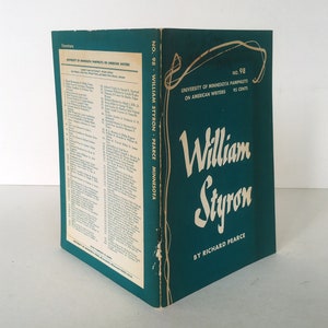 William Styron by Richard Pearce. Vintage Biography of American Novelist. University of Minnesota Pamphlets on American Writers. Biography.