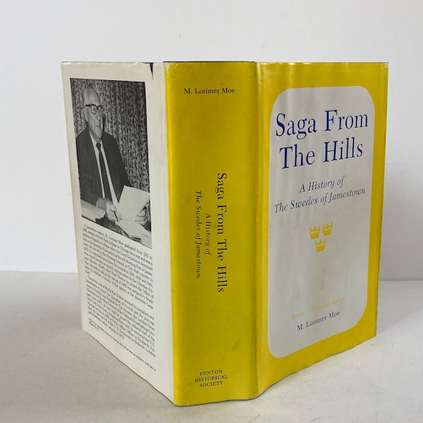 Saga From The Hills: A History of The Swedes of Jamestown by M. Lorimer Moe. RARE Vintage Swedish History Book. Swedish Immigration to NY.