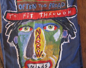 90s Fred Babb "Good Art is often too broad to fit through narrow minds" - XL BEEFY (46-48) . Rare