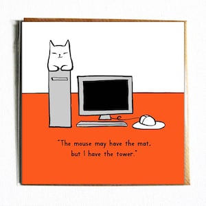 La souris peut avoir le mat, mais j'ai la Tour - Silly et drôle illustré carte d'anniversaire de chat tous les jours.