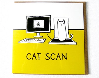 CAT SCAN. Funny illustrated everyday birthday card cat pun.