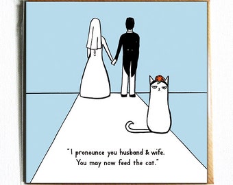 You may now feed the cat - Cute and funny illustrated wedding / marriage cat card.