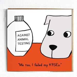 Against animal testing - funny illustrated everyday pun birthday card, blank, with cute dog illustration.