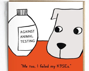 Against animal testing - funny illustrated everyday pun birthday card, blank, with cute dog illustration.