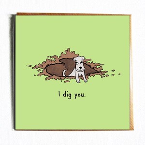 I dig you - süße und lustige Hundeliebe Valentinstag Karte
