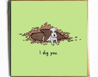 I dig you - cute and funny dog love valentines card