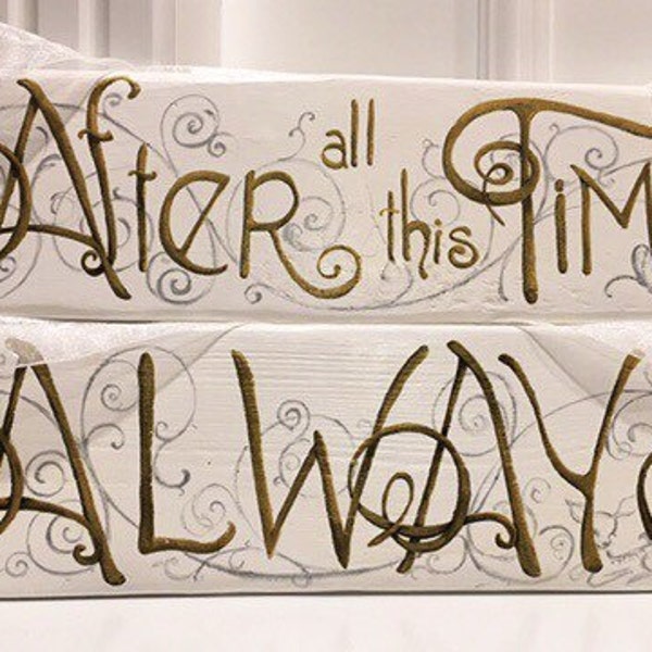 Chair signs, "After All This Time? Always", Two sided reclaimed vintage wood signs  with Mr &Mrs on the back