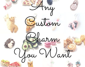 Custom Charm Request of Your Choice